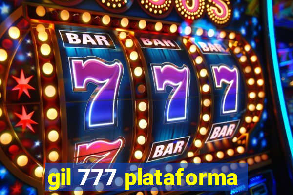 gil 777 plataforma